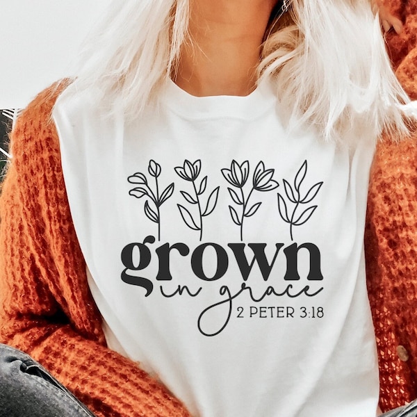 Grown in Grace SVG PNG, Wildflower svg, Faith Svg, Religious svg png, Bible quotes shirt svg, Summer flower svg, Bible Verse Svg