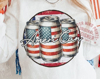 Ameri Can PNG, 4th Of July Png, America Png, Independence Day Png, USA Shirt Design, Patriotic Png, USA flag Png, Sublimation Designs