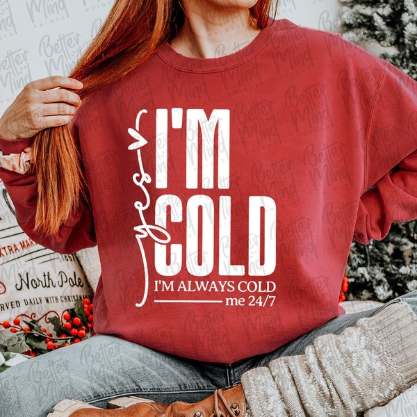 Ja, ich bin kalt SVG, PNG, Kaltes Shirt SVG, Einfrieren Jahreszeit SVG, Winter Vibes SVG, Lustige Weihnachten SVG, Immer Kalt SVG