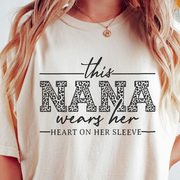 This Nana Wears Her Heart On Her Sleeve SVG PNG, Nana Svg, Blessed Nana svg, Gift for Grandma, Mothers Day Svg, Nana Valentine Shirt Svg