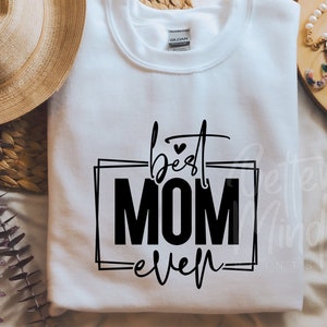 Mejor mamá nunca SVG PNG, regalo del día de la madre Svg, día de la madre Svg, archivos Svg para Cricut, descarga instantánea / svg, png, eps, dxf, archivos jpg