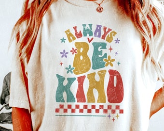 Always Be Kind SVG: Inspirational Positive Quotes (Digital Download)