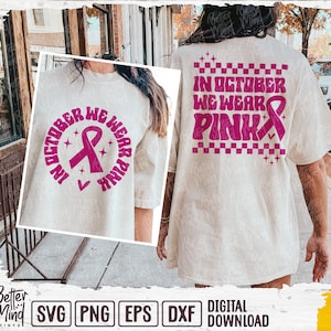 In October We Wear Pink Svg, Breast Cancer Svg, Breast cancer awareness Svg, Awareness Ribbon Svg, Cancer Ribbon Svg, Cut Files for Cricut