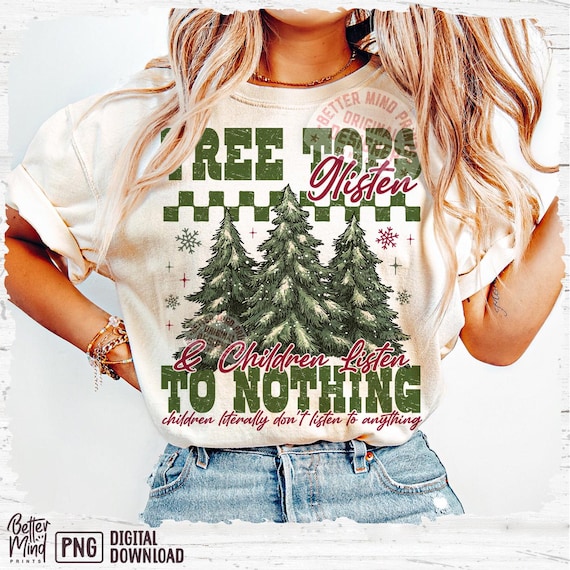 Funny Christmas PNG Design, Tree Tops Glisten (Digital Download)