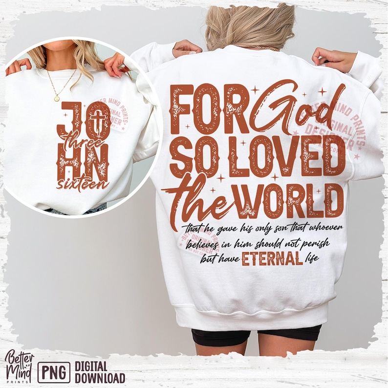 May include: White sweatshirt with a distressed brown graphic that reads "For God So Loved The World" and a smaller text that reads "That he gave his only son that whoever believes in him should not perish but have eternal life".
