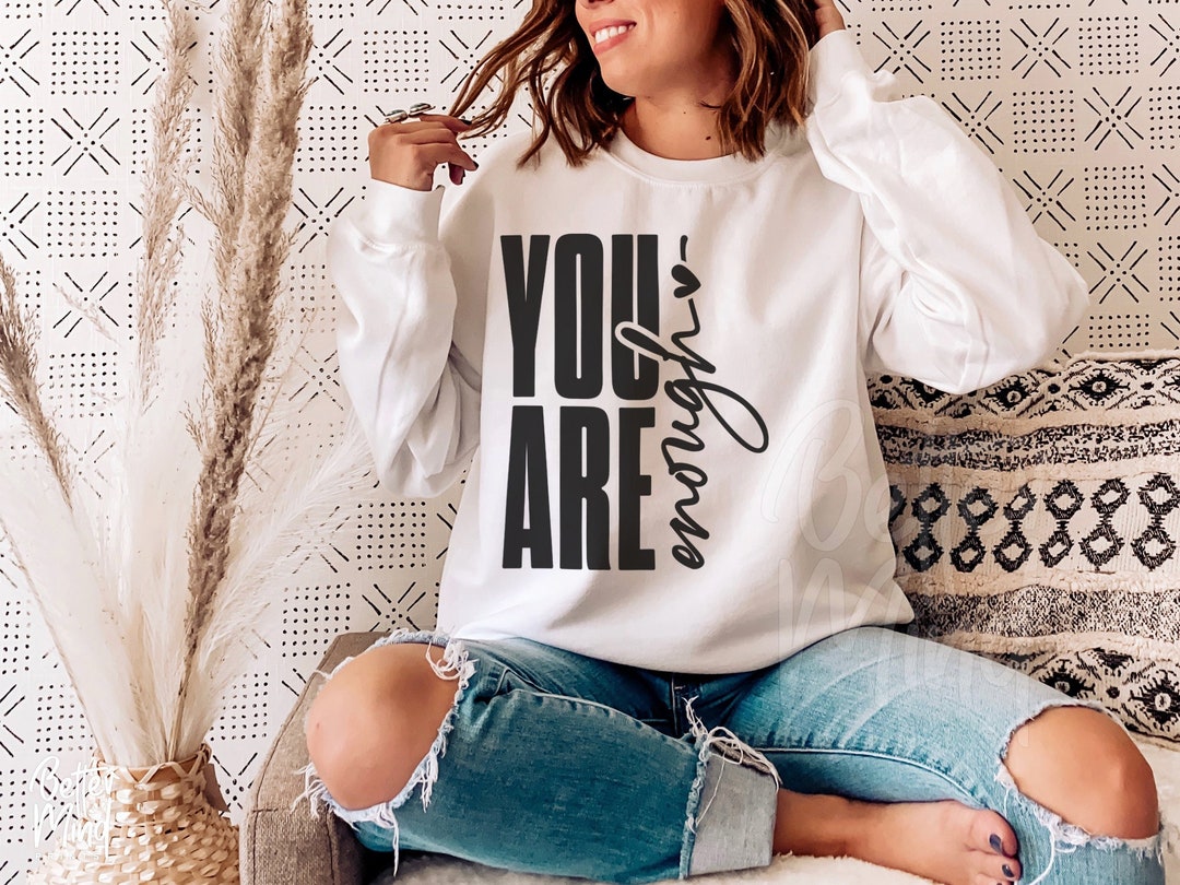 You Are Enough SVG PNG, Inspirational Svg, Positive Quote Svg, Positive ...