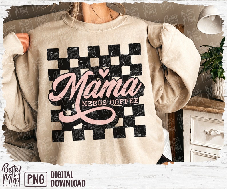 Mama heeft koffie nodig, png-bestand: trendy moedershirt sublimatieontwerp (digitale download) afbeelding 5