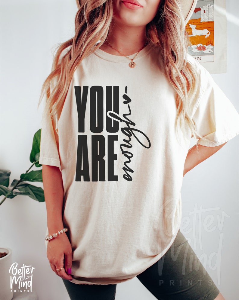 You Are Enough SVG PNG, Inspirational Svg, Positive Quote Svg, Positive Svg, Motivational Svg, Self Love Svg Png, Mental Health Svg image 4