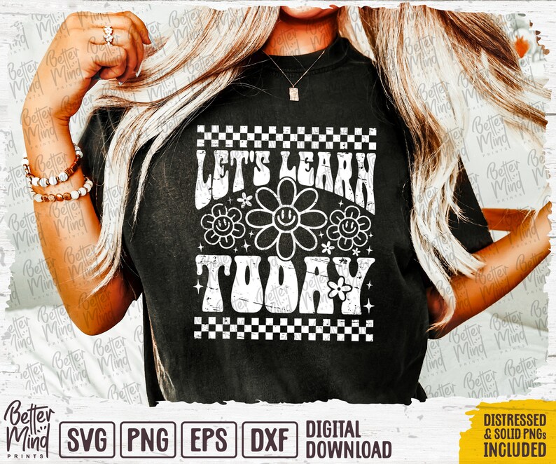 May include: A black t-shirt with a white graphic design that says "Let's Learn Today" in a retro font. The graphic also includes a checkered border and a flower with a smiley face.