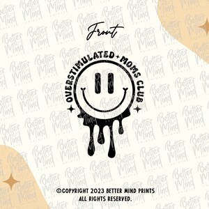 Pode incluir: Design gr&aacute;fico preto e branco de um rosto sorridente com tinta pingando. O texto ao redor do rosto sorridente diz "Overstimulated + Moms Club".