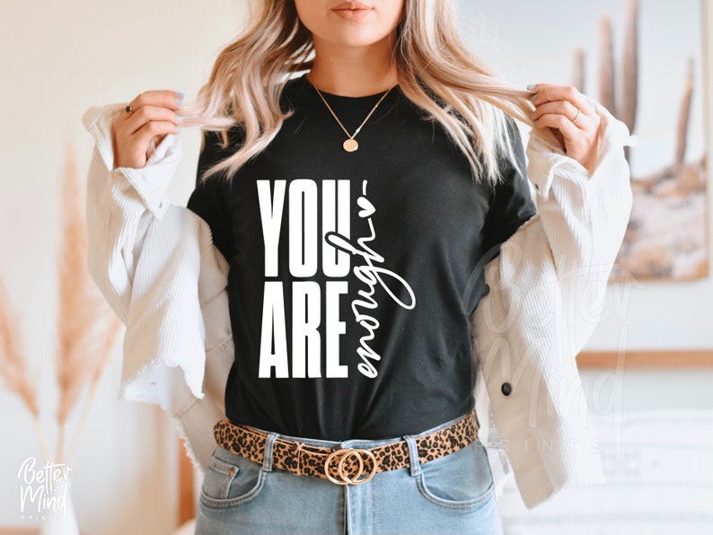 You Are Enough SVG PNG, Inspirational Svg, Positive Quote Svg, Positive Svg, Motivational Svg, Self Love Svg Png, Mental Health Svg image 3