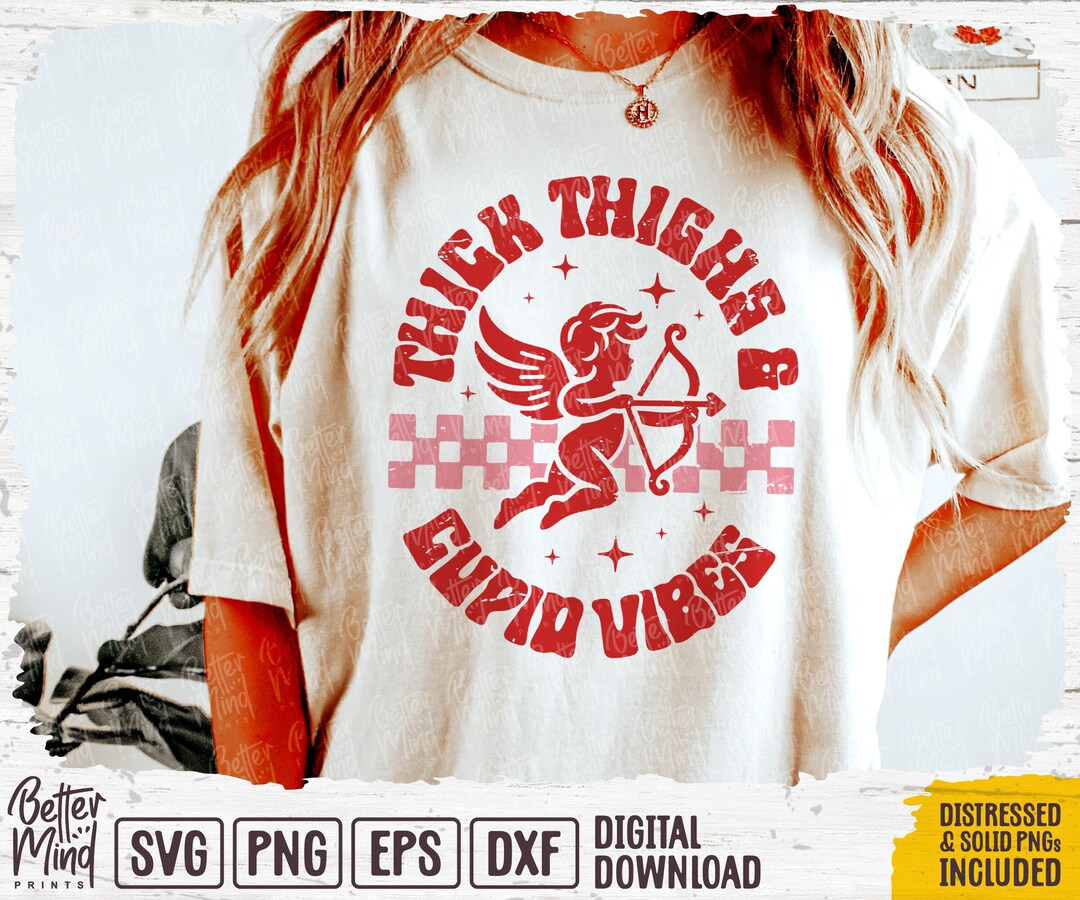Thick Thighs Cupid Vibes SVG PNG, Funny Retro Valentine Svg, Valentine ...