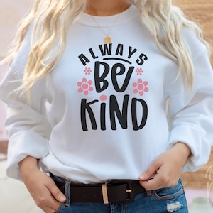 Always Be Kind SVG PNG PDF, Kindness Svg, Inspirational Svg, Inspirational Quotes Svg, Positive Svg, Self Love Svg, Png Cut File