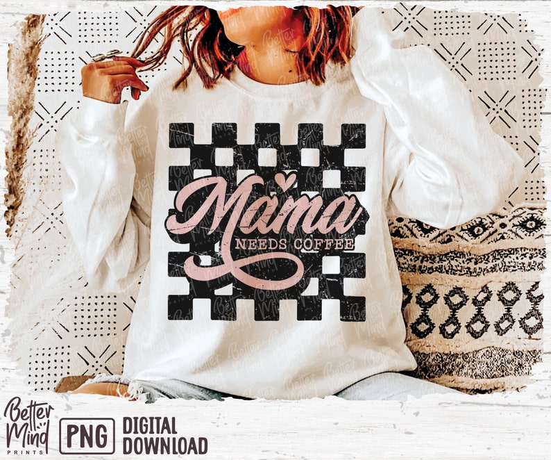 Mama heeft koffie nodig, png-bestand: trendy moedershirt sublimatieontwerp (digitale download) afbeelding 2