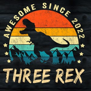 Three Rex Kids 3rd Birthday Third Dinosaur 3 Year Old PNG , JPG , PDF