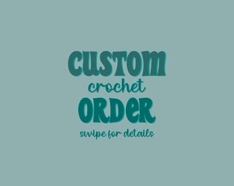Custom Crochet Order