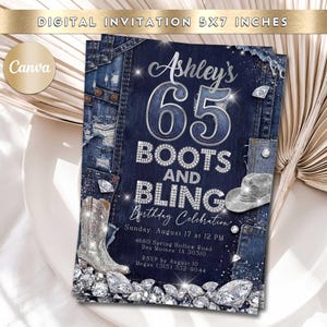 May include: Digital invitation for a 65th birthday party. The design features a denim background with rhinestone accents and the words "Boots and Bling." The invitation is 5x7 inches.
