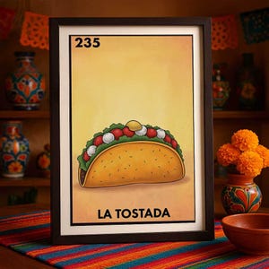 Affiche La Tostada Loteria imprimée uniquement par la poste, art mural tacos mexicains, impression d'aliments, décoration de cuisine pour les fans de cuisine de rue latine