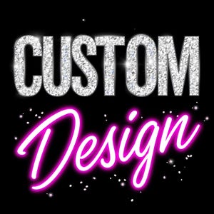 Custom Design
