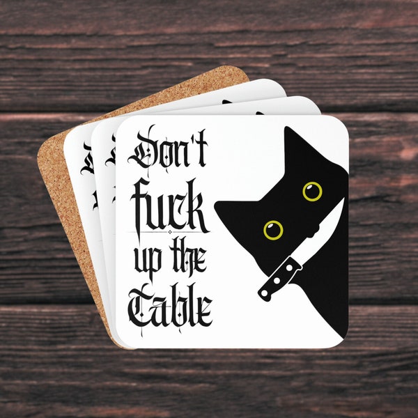 Dont Fuck Up the Table Black Cat Coasters, Funny Cat Coasters, Adult Drink Coaster, Dark Humor Gift, Black Cat Home Decor, Set of 4 Coasters
