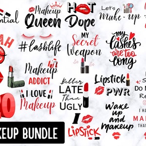 Make Up Quotes Bundle Svg, Make Up Svg, Beauty Svg, Mascara Svg,  Cosmetics Svg,  Fashion Svg, Lashes Svg, Lipstick Svg, Mascara Svg,
