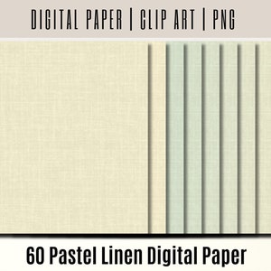 May include: 60 pastel linen digital papers. The papers have a subtle linen texture and come in a variety of soft pastel colors, including cream, light yellow, light green, and light pink.
