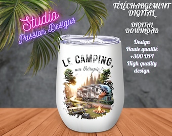Camping - Therapy - Trailer - Fifth Wheel - Quote - IN FRENCH - High Quality PNG File - Glass - Sublimation - Tumbler - Mug
