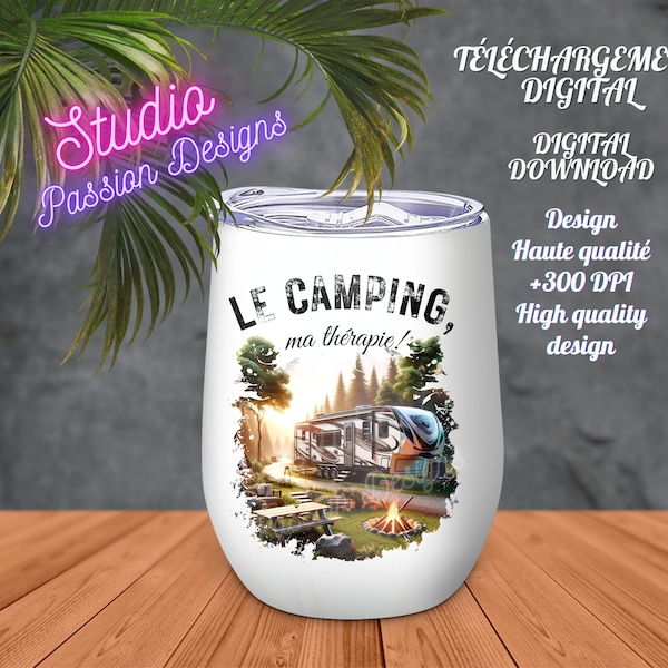 Camping - Thérapie - Roulotte - Fifth Wheel - Citation - EN FRANÇAIS -  Fichier PNG de haute qualité - Verre - Sublimation - Gobelet - Tasse