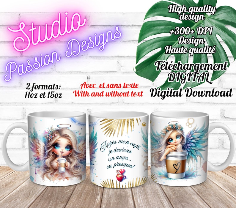 May include: White ceramic mugs with angel-themed designs. One mug features an angel holding a coffee cup, another has the text "Apr&egrave;s mon caf&eacute;, je deviens un ange... ou presque!" The mugs are labeled "Studio Passion Designs" and "Digital Download."