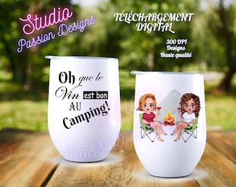 Camping friends Wine - Quote - IN FRENCH - 2 high quality PNG files - Glass of wine - Sublimation -