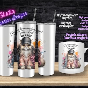 May include: White tumbler, mug, and two stainless steel tumblers with a cat design. The cat wears a cap and jacket, with the text "MA FACE!" and "Never in a bad mood? It's just my face!" in French. Colorful paint splatters decorate the design.