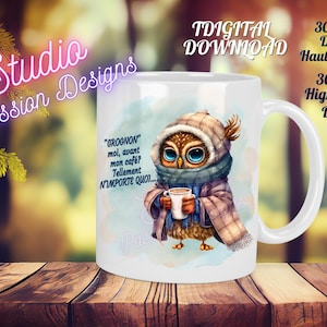 Hibou - Grognon - Café - Citation - Humour - EN FRANÇAIS - Fichier numérique PNG de haute qualité -Tasse-Chandail- Bouteille- Sublimation