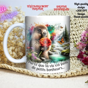 Marmotte - Fleurs - Nature - Rivière- La vie est faite de petits bonheurs - Inspirant- EN FRANÇAIS -PNG -Tumbler/Tasse/Chandail/Verre à vin