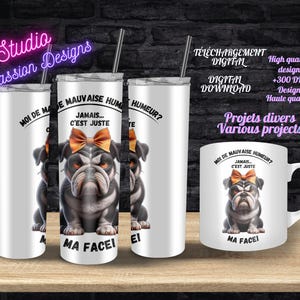 Grumpy Chien  Face- Bougon - Mad - Humoristique - En français - Tasses- Gobelet - Projets divers -PNG - 300+ dpi - TÉLÉCHARGEMENT DIGITAL