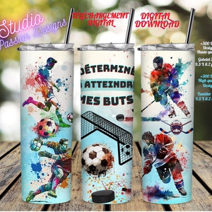 Joueurs Hockey - Soccer - Buts - Objectifs - Détermination - Wrap Gobelet - Tumbler 20oz Droit- Digital download - PNG
