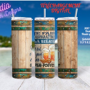 Bière - Superpouvoir - Humoristique-  Gobelet droit 20oz - Téléchargement digital - PNG -300+ DPI - Sublimation - En FRANÇAIS - 2 designs