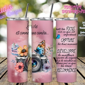 La vie comme appareil photo - Caméra - Inspirant - Papillons- EN FRANÇAIS - Wrap Gobelet 20oz Straight- Digital download - PNG