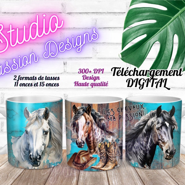 Horses - Passion - Horseback riding - Ranch -Horses - Cowboy - Boots - Boots - IN French - 11 oz and 15 oz mugs -PNG - 300+ dpi