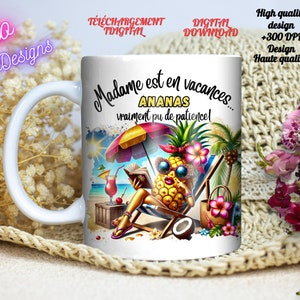 Madame Vacances - Ananas pu de patience - Cocktail -Plage- Français  2 versions - AVEC et SANS texte- Téléchargement Digital- PNG -+300dpi