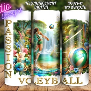 Voleyball - Passion - Girl player - Fille joueuse - Sud - Tropical - Amazing - Nature - Tumbler 20oz Gobelet -PNG-Digital Download