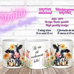 Adorables VACHES  - Cute COWS - Vie vachement belle -  Flowers - Fleurs - Tasses/Mugs 11 oz - 15 oz - PNG - 300+ dpi - Clipart
