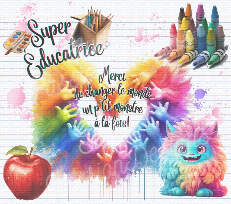 Puede incluir: Una ilustraci&oacute;n acuarela colorida de un monstruo de color arco&iacute;ris con un mensaje que dice "Merci de changer le monde un p'tit monstre &agrave; la fois!" La ilustraci&oacute;n est&aacute; rodeada de huellas de manos y algunas salpicaduras de pintura.
