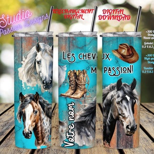 Chevaux - Ma passion - Cowboy - Bottes - Chapeau - Horses -  Tumbler 20oz - Gobelet 20oz - Wrap - PNG - 300+ dpi