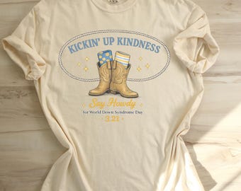 Kickin' Up Kindness - Say Howdy for World Down syndrome Day T-shirt