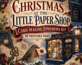 May include: A Christmas at the Little Paper Shop card-making ephemera kit with 10 printable pages. The design features a robin holding an envelope, a vintage key, a wax seal, and a storefront with festive decorations and snowy details.