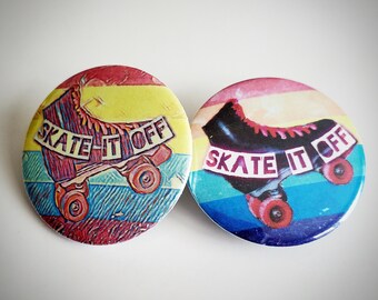 Skate it Off Metal Pinback Button 1.75"