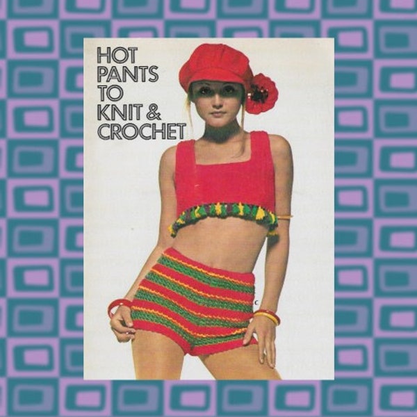 Two Vintage Crochet Hot Pants Set Patterns - Cute Retro Fashion Patterns From A 1971 Coats & Clark's Studio Card (Style A and C)