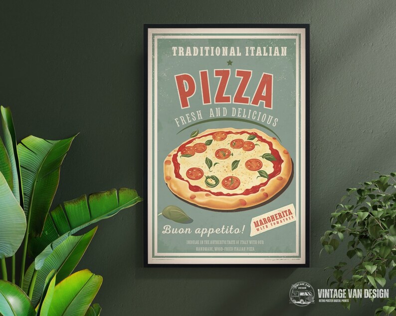 May include: A vintage-style poster advertising traditional Italian pizza. The poster features a colorful illustration of a pizza with toppings, and the text "TRADITIONAL ITALIAN PIZZA FRESH AND DELICIOUS Buon appetito! MARGHERITA WITH TOMATOES".
