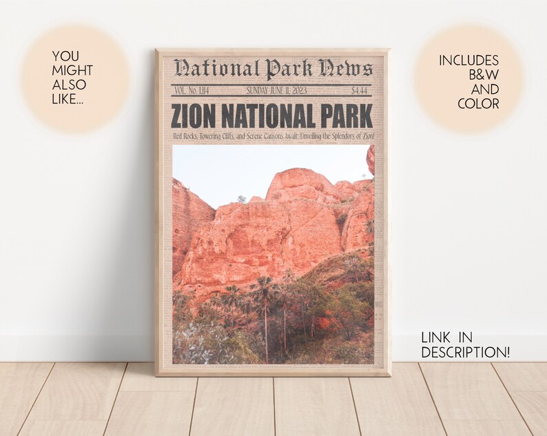 May include: A vintage newspaper style print featuring a photograph of red rock formations in Zion National Park. The headline reads "Zion National Park" with the text "Red Rocks, Towering Cliffs, and Serene Canyons Await Discovering the Splendors of Zion".