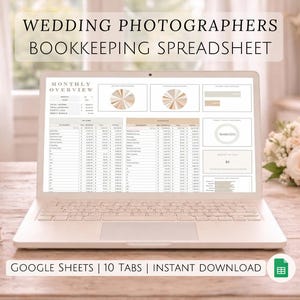 May include: A laptop displaying a spreadsheet titled "WEDDING PHOTOGRAPHERS BOOKKEEPING SPREADSHEET." The screen shows data tables and charts. The text "GOOGLE SHEETS | 10 TABS | INSTANT DOWNLOAD" is at the bottom. A camera and a book are on the table.